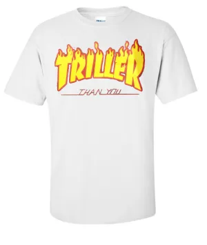 White Triller Than You Tee